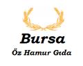 Bursa Öz Hamur Gıda  - Bursa